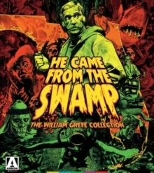Budget ⌛ He Came from the Swamp - The William Grefe Collection (Blu-ray Box Set) William Grefe ✨